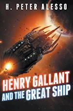 Henry Gallant and the Great Ship