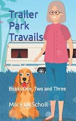 Trailer Park Travails: Books One, Two and Three 