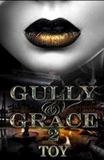 Gully & Grace 2