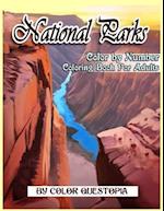 National Parks Color By Number Coloring Book For Adults : A Beautiful Travel Coloring Book Of Famous National Parks, Relaxing Nature And Incredible La