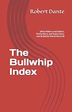 The Bullwhip Index: Whip Makers and Sellers, Performers, and Instructors, and Bullwhip World Records 