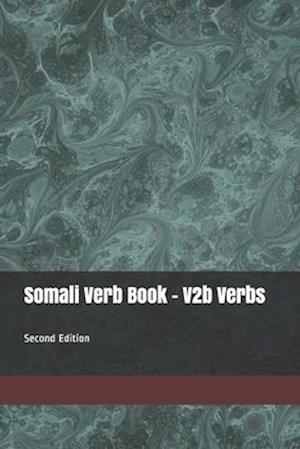 Somali Verb Book - V2b Verbs: Second Edition