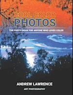 Cool Color Photos: The photo book for anyone who loves color 