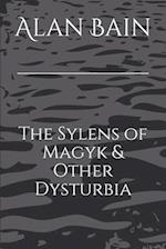 The Sylens of Magyk & Other Dysturbia