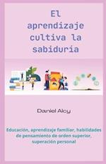 El Aprendizaje Cultiva la Sabiduría