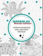 Mandalas Animais Marinhos - Livro de coloração para adultos e crianças