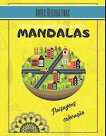 Artes Decorativas - Mandalas Livro para Colorir Adultos