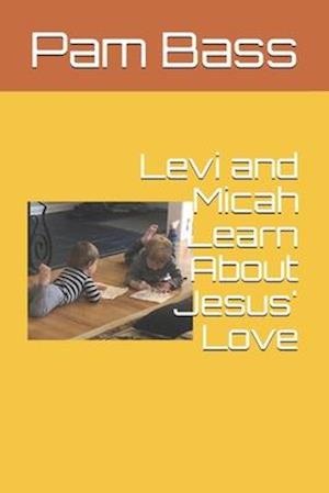 Levi and Micah Learn About Jesus' Love