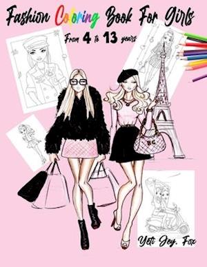 Fashion Coloring Book For Girls From 4 to 13 years