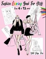 Fashion Coloring Book For Girls From 4 to 13 years