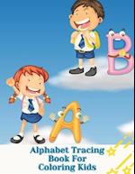 Alphabet Tracing Book For Coloring Kids