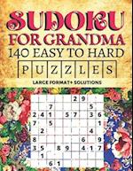 Sudoku for Grandma - 140 Easy to Hard Puzzles - Large Format + Solutions
