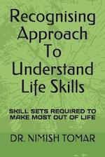 Recognising Approach To Understand Life Skills