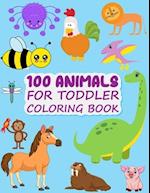 100 Animals for Toddler Coloring Book