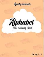 Lovely animals / Alphabet - ABC Coloring Book for age 1 - 6