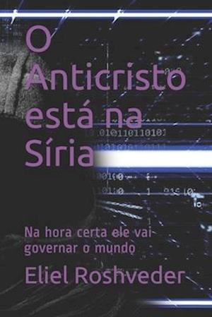 O Anticristo está na Síria