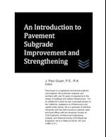 An Introduction to Pavement Subgrade Improvement and Strengthening