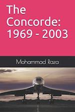 The Concorde: 1969 - 2003 