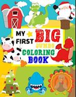 My First Big Jumbo Coloring Book: include Holiday, Things, Thanksgiving, Halloween, Easter, Fish and More Perfect Gifts Activity Variety Coloring Book