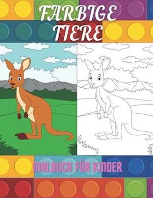 FARBIGE TIERE - Malbuch Für Kinder