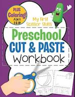 My First Scissor Skills Preschool Cut & Paste Workbook PLUS Coloring Ages 3 & Up