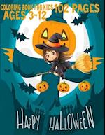 Happy Halloween Coloring book for kids ages 3-12 (102 pages)