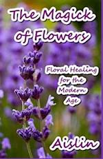 The Magick of Flowers