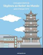 Livro para Colorir de Skylines ao Redor do Mundo para Crianças 5 & 6