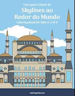 Livro para Colorir de Skylines ao Redor do Mundo para Crianças 4, 5 & 6