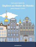 Livro para Colorir de Skylines ao Redor do Mundo para Crianças 7, 8 & 9