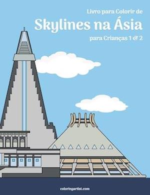 Livro para Colorir de Skylines na Ásia para Crianças 1 & 2