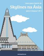Livro para Colorir de Skylines na Ásia para Crianças 1 & 2