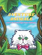 AVENTURE ANIMALE - Livre De Coloriage Pour Enfants