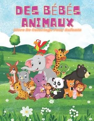 DES BÉBÉS ANIMAUX - Livre De Coloriage Pour Enfants