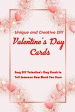 Unique and Creative DIY Valentine's Day Cards