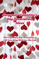 Gorgeous Valentine's Day Decoration Ideas