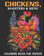 Chickens, Roosters & Hens Coloring Book For Adults