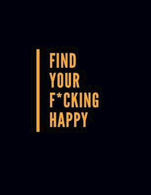 Find Your F*cking Happy