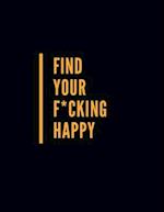 Find Your F*cking Happy