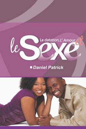 La datation, l'Amour et le Sexe