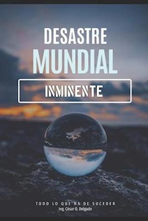 Desastre Mundial Inminente