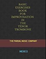 BASIC EXERCISES BOOK FOR IMPROVISATION IN THE TENOR TROMBONE: MEXICO 