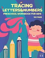 TRACING LETTERS&NUMBERS PRESCHOOL WORKBOOK For Kids AGE 4-8