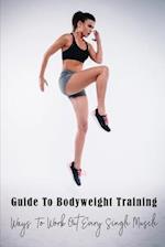 Guide To Bodyweight Training