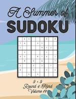A Summer of Sudoku 9 x 9 Round 4: Hard Volume 17: Relaxation Sudoku Travellers Puzzle Book Vacation Games Japanese Logic Nine Numbers Mathematics Cros