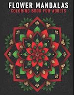 Flower Mandalas Coloring Book For Adults