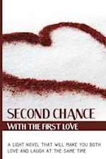 Second Chance With The First Love