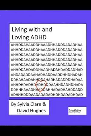 Living With and Loving ADHD and Neurodiversity