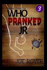 Who Pranked JR