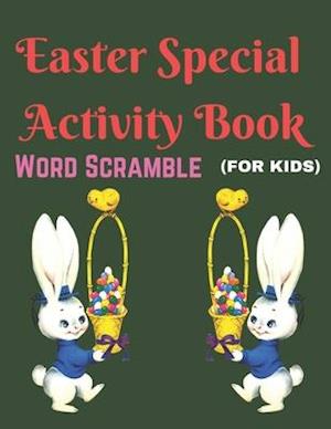 Easter Special Activity Book (FOR KIDS) WORD SCRAMBLE: Puzzle Book